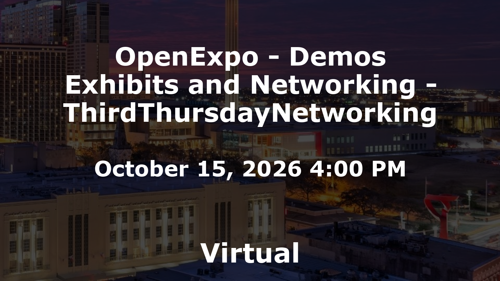 OpenExpo - Demos Exhibits and Networking - ThirdThursdayNetworking event image